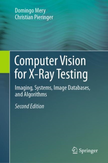 E-knjiga Computer Vision for X-Ray Testing Domingo Mery