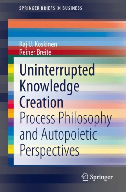 E-knjiga Uninterrupted Knowledge Creation Kaj U. Koskinen