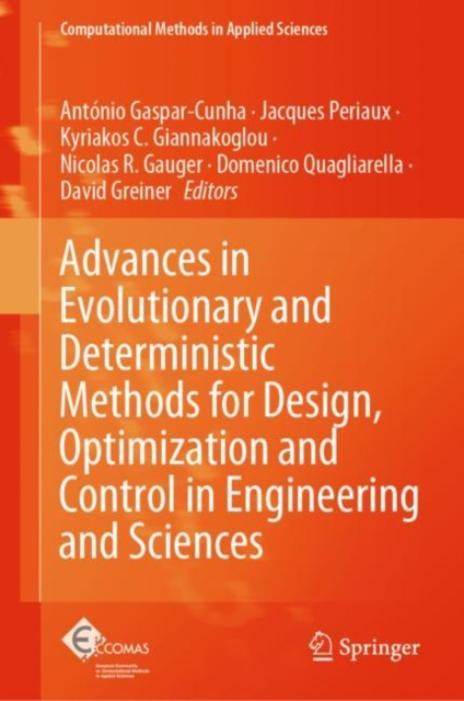 E-book Advances in Evolutionary and Deterministic Methods for Design, Optimization and Control in Engineering and Sciences Antonio Gaspar-Cunha