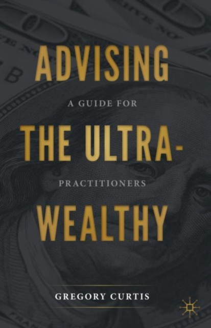 E-kniha Advising the Ultra-Wealthy Gregory Curtis