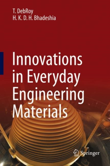 E-knjiga Innovations in Everyday Engineering Materials T. DebRoy