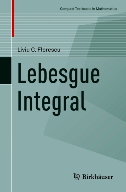E-book Lebesgue Integral Liviu C. Florescu