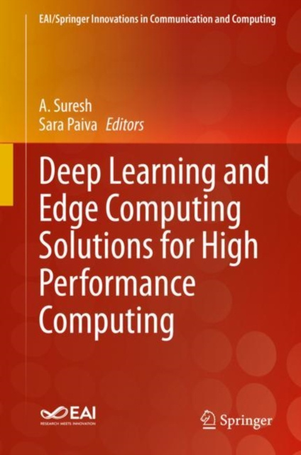 E-knjiga Deep Learning and Edge Computing Solutions for High Performance Computing A. Suresh