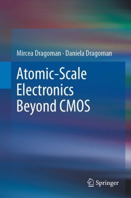 E-knjiga Atomic-Scale Electronics Beyond CMOS Mircea Dragoman