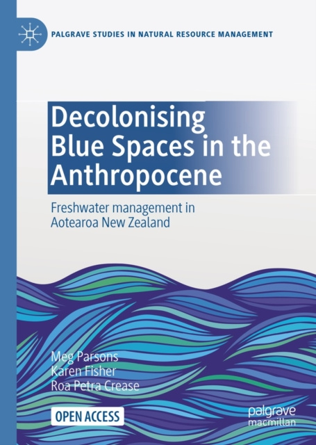 E-knjiga Decolonising Blue Spaces in the Anthropocene Meg Parsons