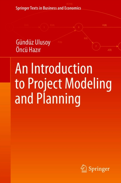 E-Book Introduction to Project Modeling and Planning Gunduz Ulusoy