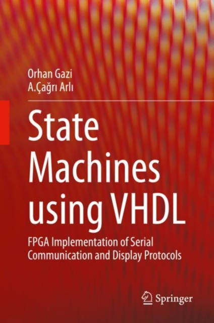 E-knjiga State Machines using VHDL Orhan Gazi