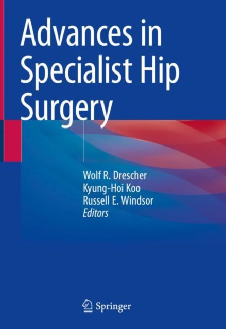 E-book Advances in Specialist Hip Surgery Wolf R. Drescher