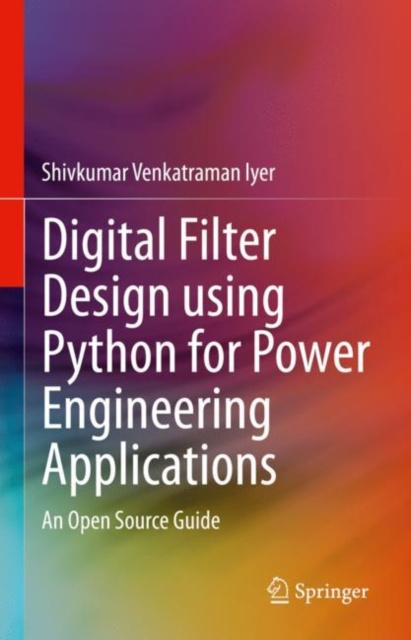E-knjiga Digital Filter Design using Python for Power Engineering Applications Shivkumar Venkatraman Iyer