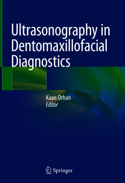 E-kniha Ultrasonography in Dentomaxillofacial Diagnostics Kaan Orhan