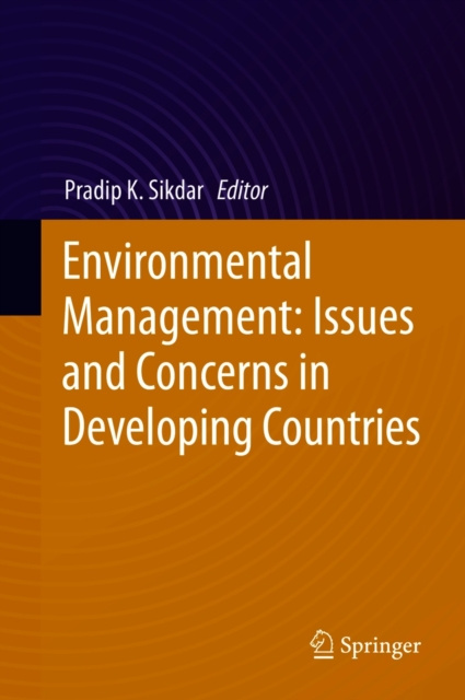 Libro electrónico Environmental Management: Issues and Concerns in Developing Countries Pradip K. Sikdar