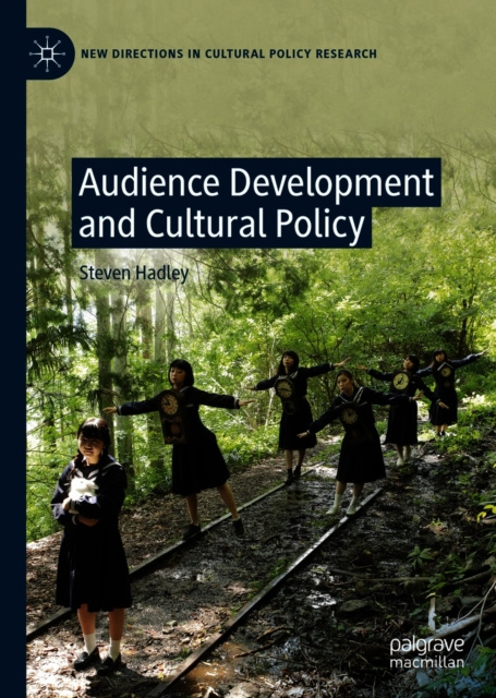 E-könyv Audience Development and Cultural Policy Steven Hadley