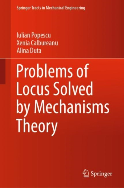 E-book Problems of Locus Solved by Mechanisms Theory Iulian Popescu