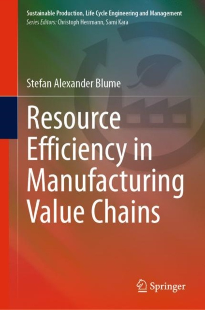 E-knjiga Resource Efficiency in Manufacturing Value Chains Stefan Alexander Blume