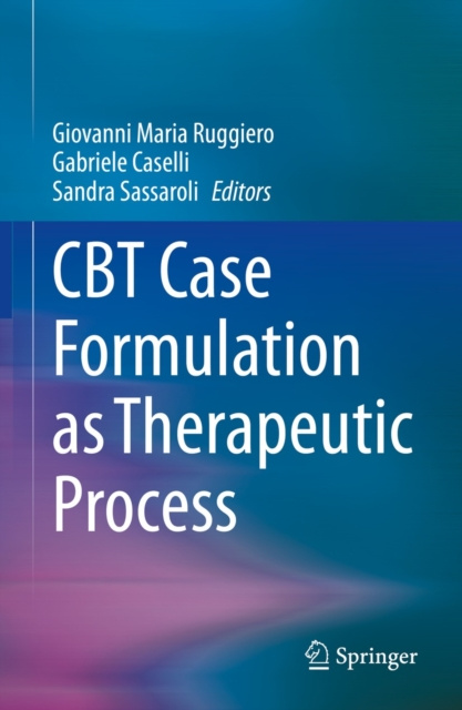 E-Book CBT Case Formulation as Therapeutic Process Giovanni Maria Ruggiero