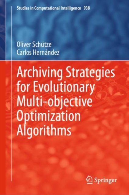 E-knjiga Archiving Strategies for Evolutionary Multi-objective Optimization Algorithms Oliver Schutze
