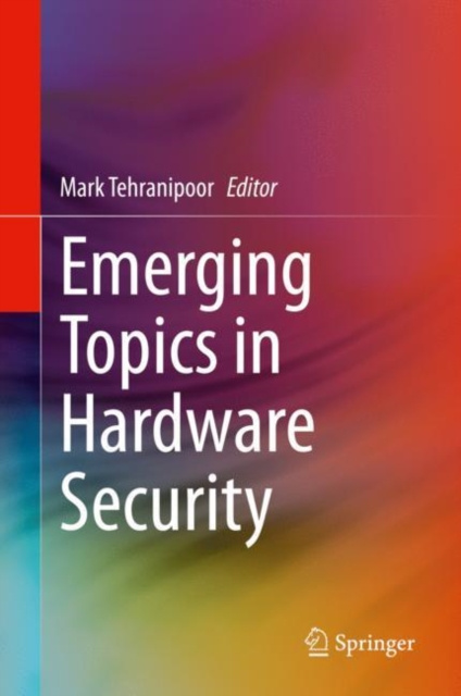 E-kniha Emerging Topics in Hardware Security Mark Tehranipoor