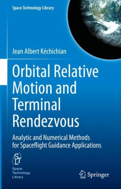 E-knjiga Orbital Relative Motion and Terminal Rendezvous Jean Albert Kechichian
