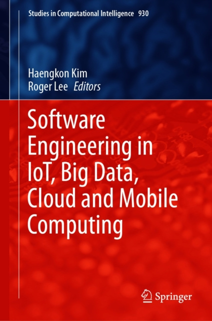 E-knjiga Software Engineering in IoT, Big Data, Cloud and Mobile Computing Haengkon Kim