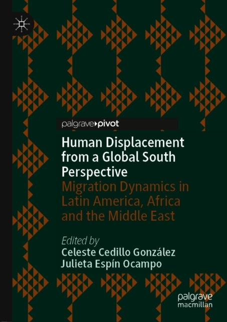 E-knjiga Human Displacement from a Global South Perspective Celeste Cedillo Gonzalez