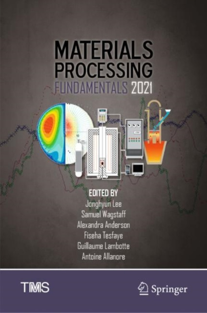E-book Materials Processing Fundamentals 2021 Jonghyun Lee