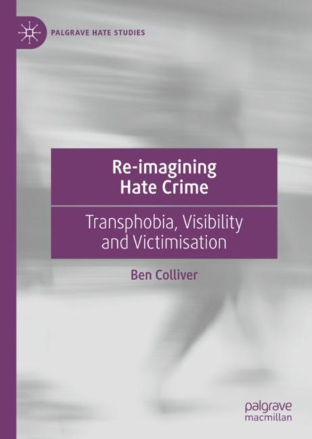 E-knjiga Re-imagining Hate Crime Ben Colliver