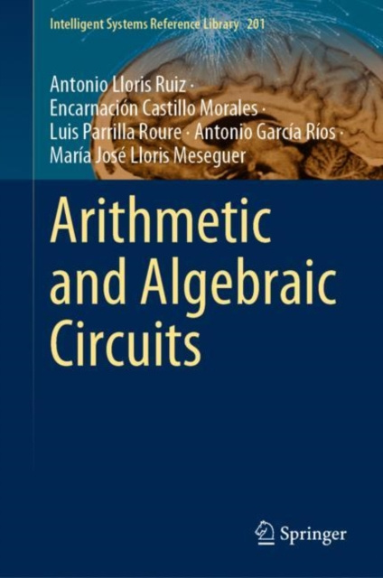 E-book Arithmetic and Algebraic Circuits Antonio Lloris Ruiz