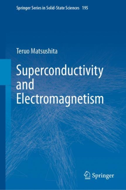 E-knjiga Superconductivity and Electromagnetism Teruo Matsushita