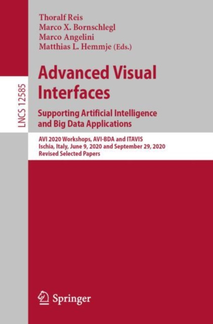 E-book Advanced Visual Interfaces. Supporting Artificial Intelligence and Big Data Applications Thoralf Reis