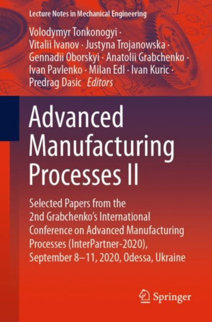E-kniha Advanced Manufacturing Processes II Volodymyr Tonkonogyi