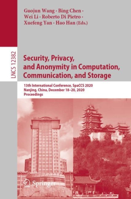 E-kniha Security, Privacy, and Anonymity in Computation, Communication, and Storage Guojun Wang