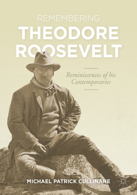 E-knjiga Remembering Theodore Roosevelt Michael Patrick Cullinane