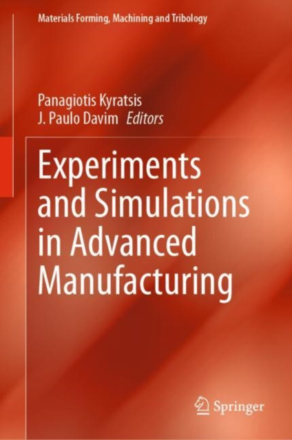 E-knjiga Experiments and Simulations in Advanced Manufacturing Panagiotis Kyratsis