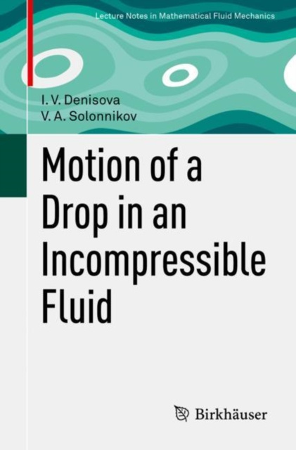 E-knjiga Motion of a Drop in an Incompressible Fluid I. V. Denisova