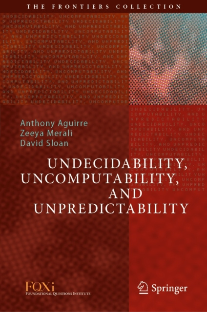 E-book Undecidability, Uncomputability, and Unpredictability Anthony Aguirre