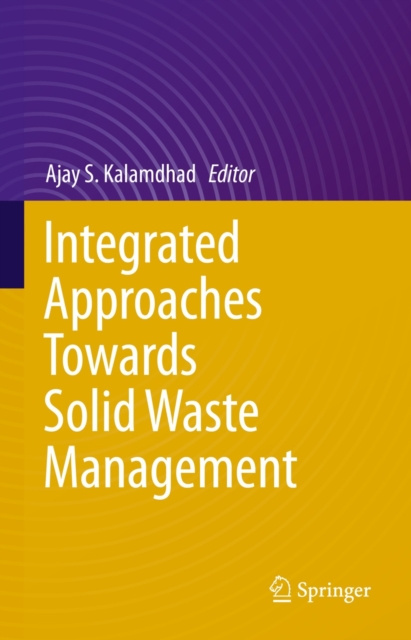 E-kniha Integrated Approaches Towards Solid Waste Management Ajay S. Kalamdhad