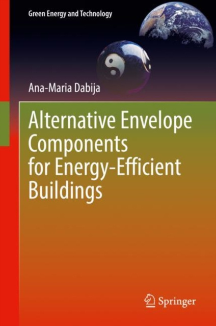 E-knjiga Alternative Envelope Components for Energy-Efficient Buildings Ana-Maria Dabija