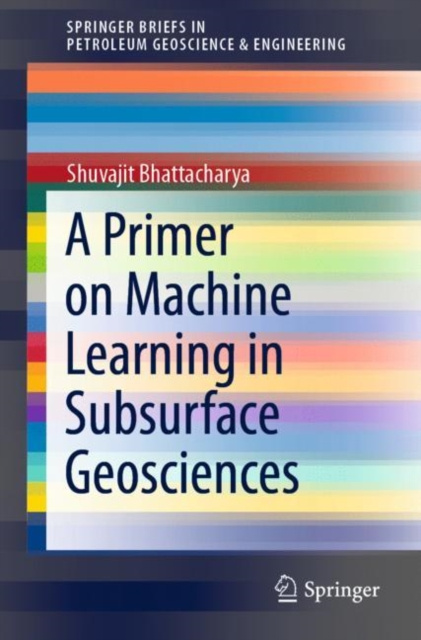 Livre numérique Primer on Machine Learning in Subsurface Geosciences Shuvajit Bhattacharya