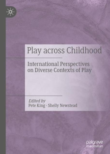 E-kniha Play Across Childhood Pete King