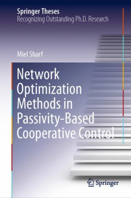 E-knjiga Network Optimization Methods in Passivity-Based Cooperative Control Miel Sharf