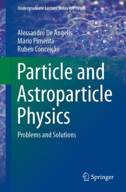 E-book Particle and Astroparticle Physics Alessandro De Angelis