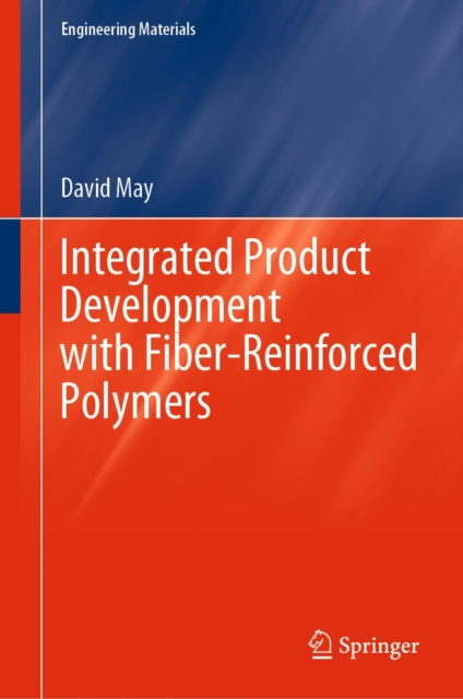 E-book Integrated Product Development with Fiber-Reinforced Polymers David May