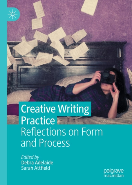 E-book Creative Writing Practice Debra Adelaide