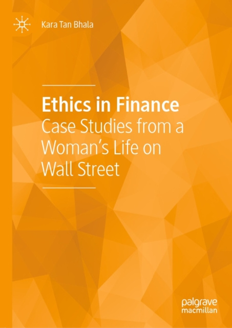 E-knjiga Ethics in Finance Kara Tan Bhala