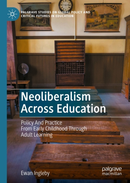 E-knjiga Neoliberalism Across Education Ewan Ingleby