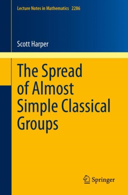 E-kniha Spread of Almost Simple Classical Groups Scott Harper