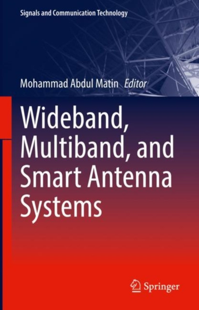 E-book Wideband, Multiband, and Smart Antenna Systems Mohammad Abdul Matin