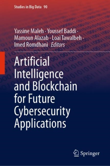 ebook Artificial Intelligence and Blockchain for Future Cybersecurity Applications Yassine Maleh