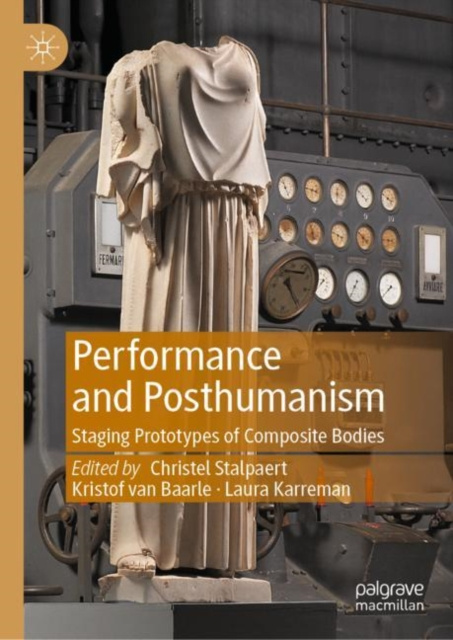 E-book Performance and Posthumanism Christel Stalpaert