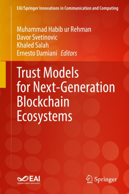 E-book Trust Models for Next-Generation Blockchain Ecosystems Muhammad Habib ur Rehman